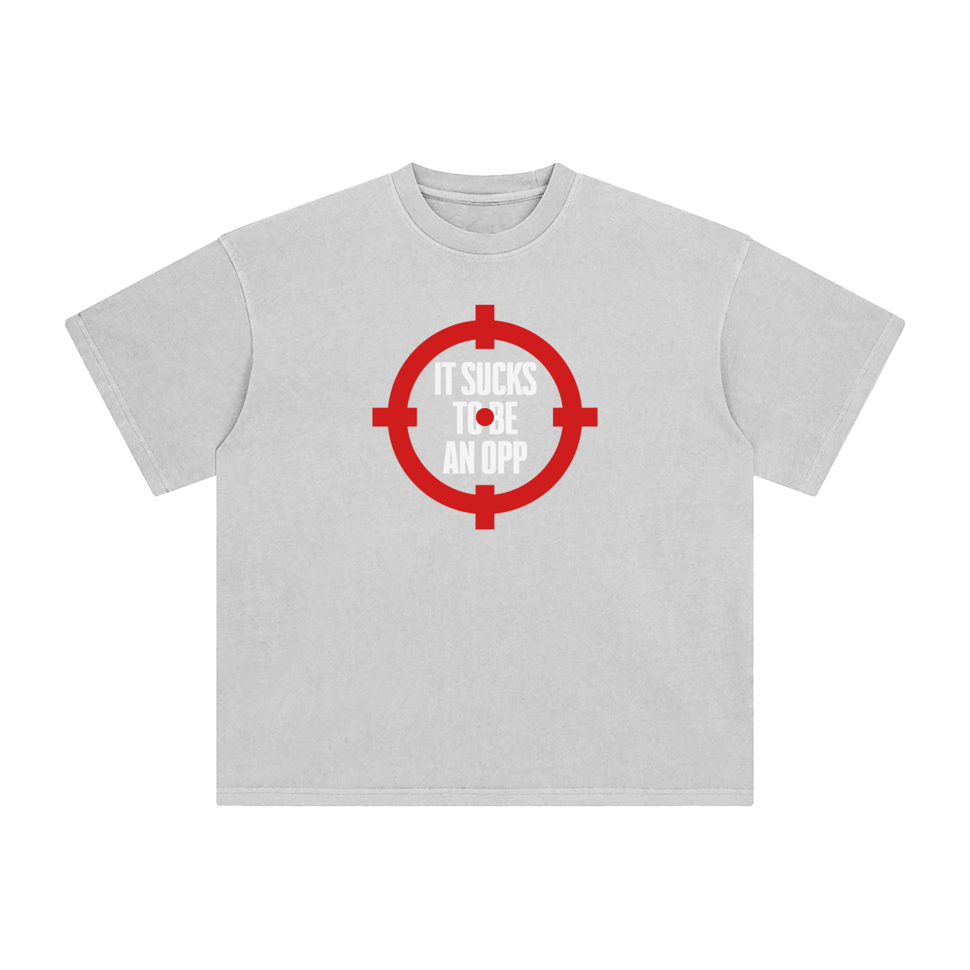 Sucks To Be An Opp T-Shirt